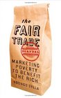 The Fair Trade Scandal: Marketing Poverty to Benefit the Rich