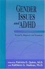 Gender Issues and AD/HD Research Diagnosis and Treatment