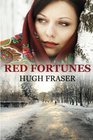 Red Fortunes: An historical novel set in Russia 1914 to 1929