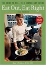 Eat Out Eat Right The Guide to Healthier Restaurant Eating