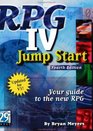 RPG IV Jump Start Fourth Edition Your Guide to the New RPG
