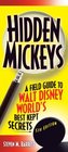 Hidden Mickeys 5th Edition A Field Guide to Walt Disney World's Best Kept Secrets