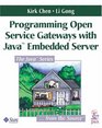 Programming Open Service Gateways with Java Embedded Server  Technology