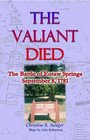 The Valiant Died The Battle of Eutaw Springs September 8 1781