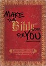 Make the Bible Work for You