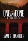 One and Done A Legal Thriller