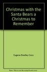 Christmas with the Santa Bears a Christmas to Remember