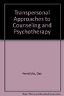 Transpersonal Approaches to Counseling and Psychotherapy