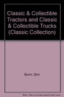 Classic  Collectible Tractors and Classic  Trucks