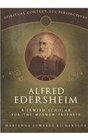 Alfred Edersheim A Jewish Scholar for the Mormon Prophets