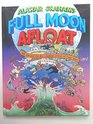Full Moon Afloat All Aboard for the Craziest Cruise of Your Life