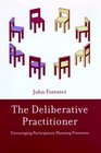 The Deliberative Practitioner Encouraging Participatory Planning Processes
