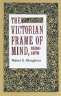 The Victorian Frame of Mind 18301870