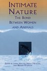 Intimate Nature  The Bond Between Women and Animals