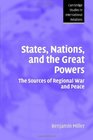 States Nations and the Great Powers The Sources of Regional War and Peace