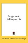 Magic And Schizophrenia