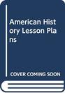 American History Lesson Plans