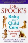 Dr Spock's Baby and Child Care The One Essential Parenting Book