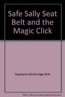 Safe Sally Seat Belt and the Magic Click