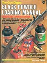 The Gun Digest Black Powder Loading Manual