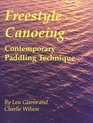 Freestyle Canoeing Contemporary Paddling Technique