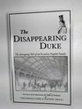 The Disappearing Duke The Intriguing Tale of an Eccentric English Family  The Story of the Mysterious 5th Duke of Portland