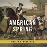 American Spring: Lexington, Concord, and the Road to Revolution; Library Edition