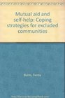 Mutual Aid and SelfHelp Coping Strategies for Excluded Communities