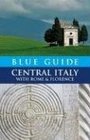 Blue Guide Central Italy with Rome and Florence