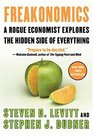 Freakonomics: A Rogue Economist Explores the Hidden Side of Everything (Freakonomics, Bk 1)