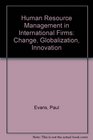 Human Resource Management in International Firms Change Globalization Innovation