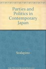 Parties and Politics in Contemporary Japan