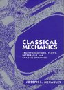Classical Mechanics  Transformations Flows Integrable and Chaotic Dynamics
