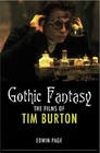 Gothic Fantasy The Films of Tim Burton
