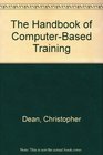 The Handbook of ComputerBased Training