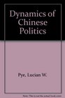 Dynamics of Chinese Politics