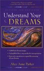 Understand Your Dreams 1001 Basic Dream Images and How to Interpret Them