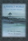 A Perfect World The Rom Files