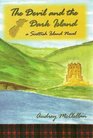 The Devil And the Dark Island: a Scottish Island Novel