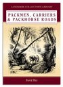 Packmen Carriers and Packhorse Ways