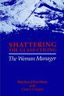 Shattering the Glass Ceiling The Woman Manager