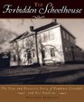 The Forbidden Schoolhouse (The True and Dramatic Story of Prudence Crandall and Her Students)