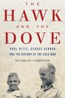 The Hawk and the Dove Paul Nitze George Kennan and the History of the Cold War