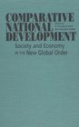 Comparative National Development Society and Economy in the New Global Order