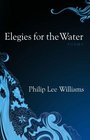 Elegies for the Water Poems