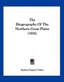 The Biogeography Of The Northern Great Plains