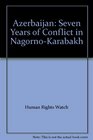 Azerbaijan Seven Years of Conflict in NagornoKarabakh