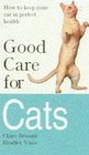 Good Care for Cats How to Keep Your Cat in Perfect Health