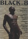 Black: The African Male Nude in Art and Photography, Vol. 8