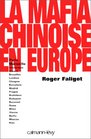 L'Anne du Dragon  les mafias chinoises en Europe